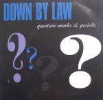 Down By Law : Question Marks & Periods
